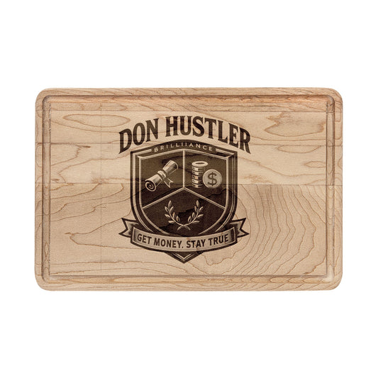 Engraved 'Don Hustler' Wooden Cutting Board – 'Get Money, Stay True' Serving & Charcuterie Board